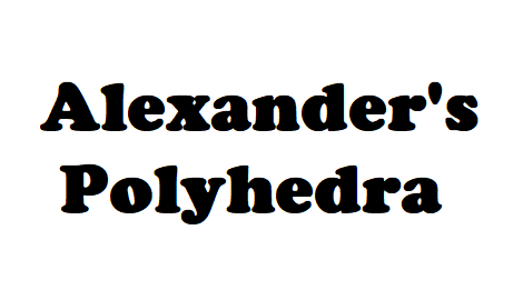 Alexander's Polyhedra